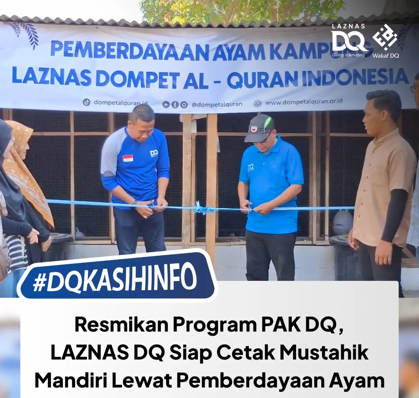 LAZNAS Dompet Al-Qur’an (DQ) resmi meluncurkan Program Pemberdayaan Ayam Kampung (PAK DQ)